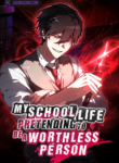 My School Life Pretending to Be a Worthless Person
