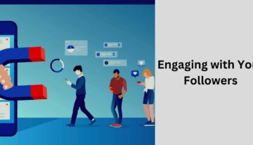 Engaging with Your Followers – Get The Power Of Followers
