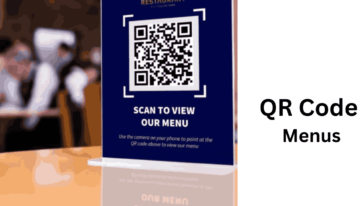 QR Code Menus: Revolutionizing Dining Experiences In 2023