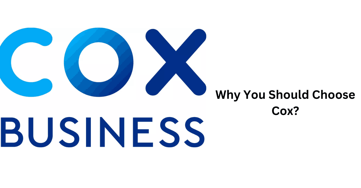 Why You Should Choose Cox