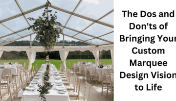 The Dos and Don’ts of Bringing Your Custom Marquee Design Vision to Life