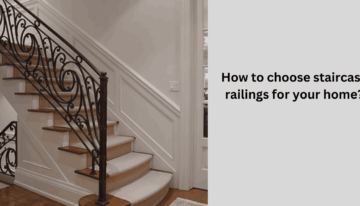 How to choose staircase railings for your home?